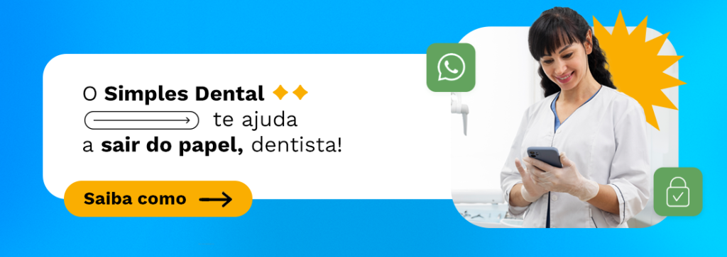 O Simples Dental te ajuda a sair do papel, dentista!