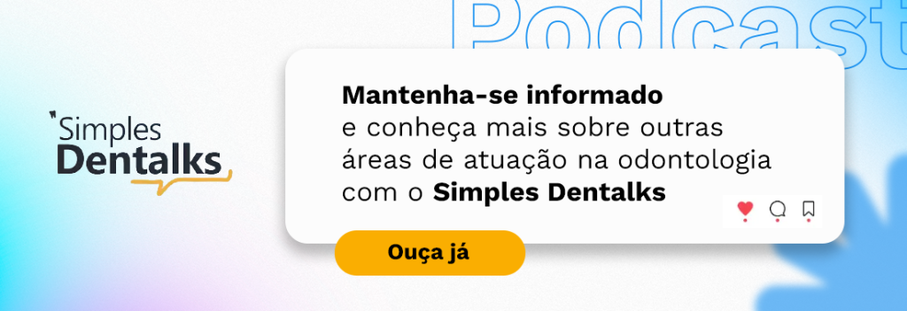 Fotos antes e depois: mantenha-se informado e conheça mais sobre outras áreas de atuação na odontologia com o Simples Dentalks