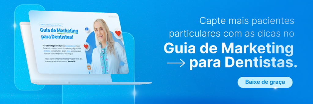 Capte mais pacientes particulares com as dicas no Guia de Marketing para Dentistas.
