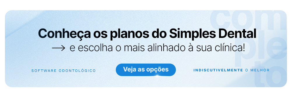 Conheça os planos do Simples Dental e escolha o mais alinhado à sua clínica!